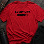 Every Day Counts T-Shirt