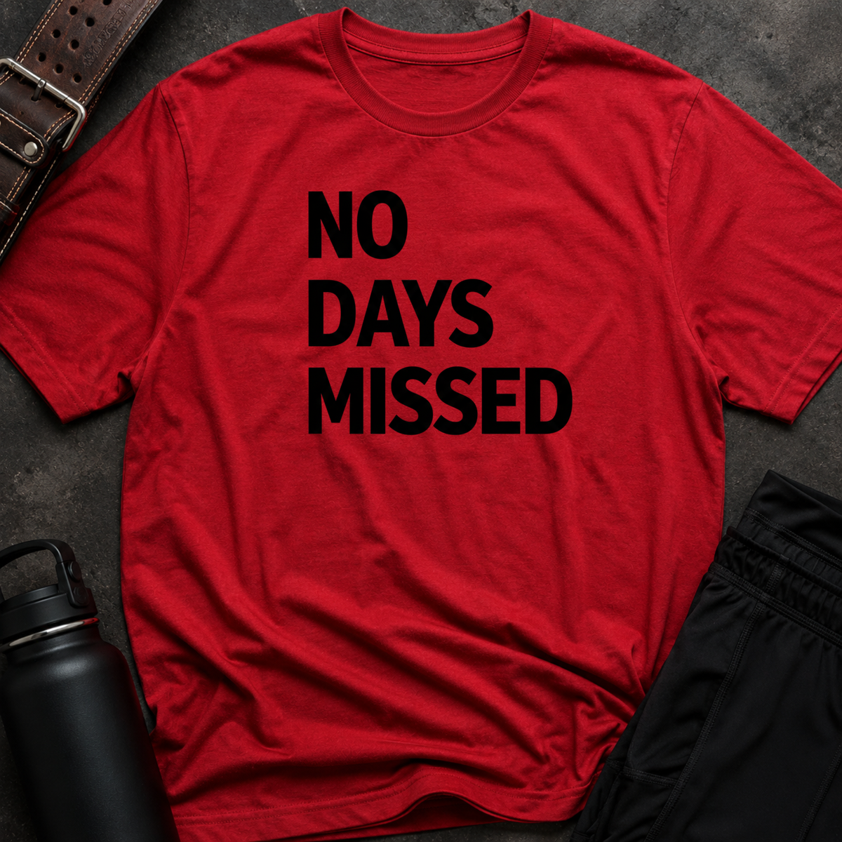 No Days Missed T-Shirt