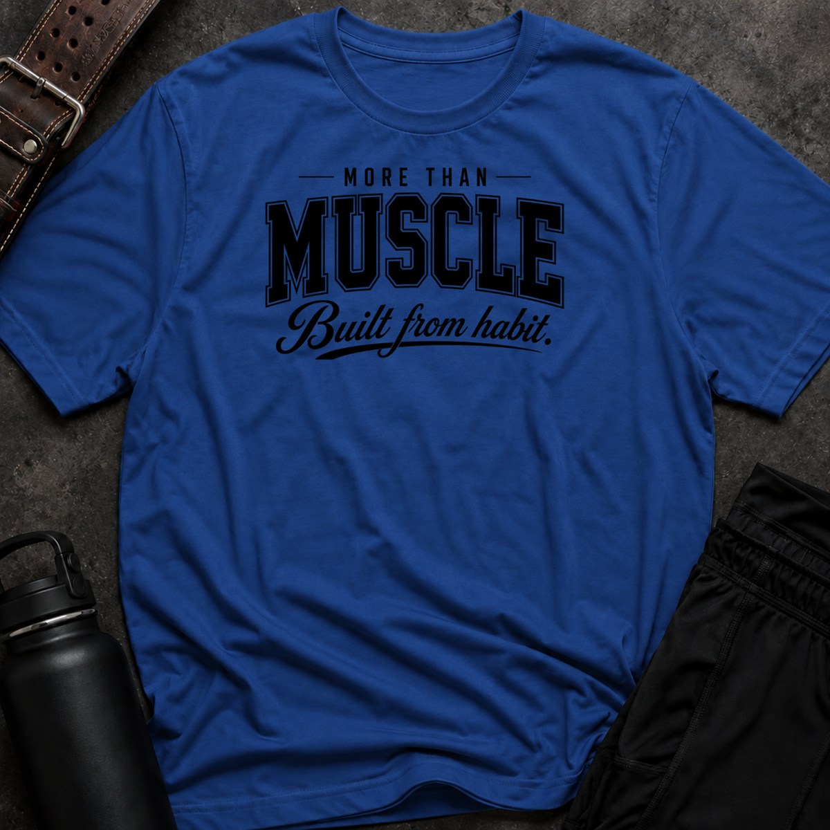 More Than Muscle T-Shirt