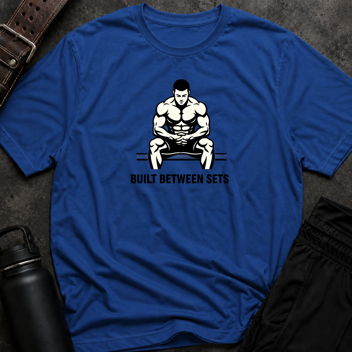 Built Between Sets T-Shirt