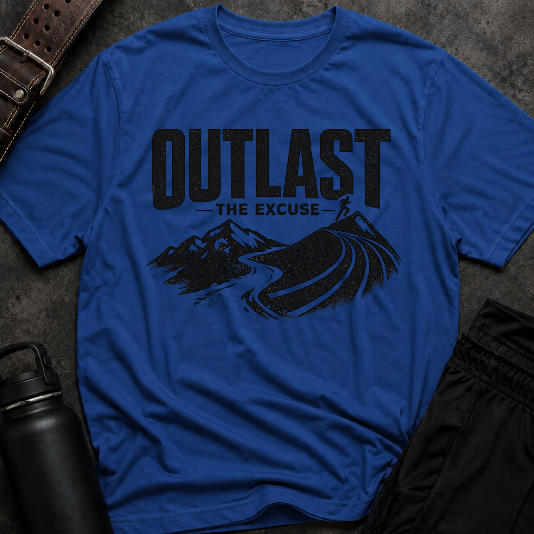 Outlast The Excuse T-Shirt