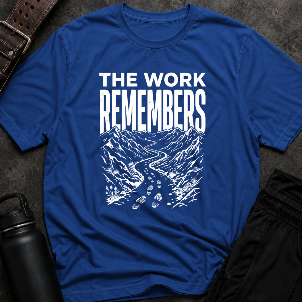 The Work Remembers T-Shirt