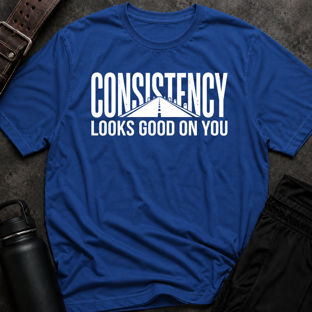 Consistency Looks Good On You T-Shirt