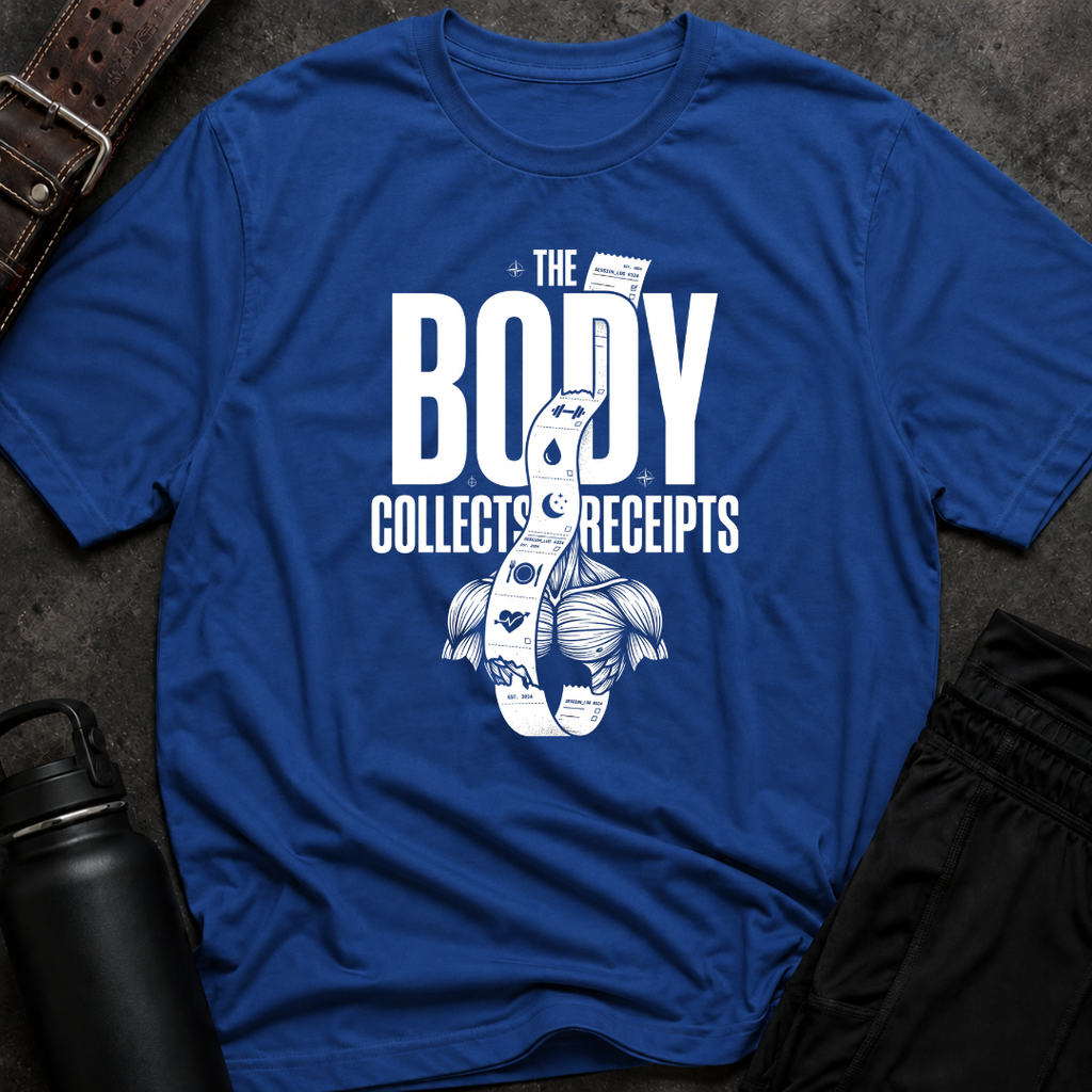 The Body Collects Receipts T-Shirt
