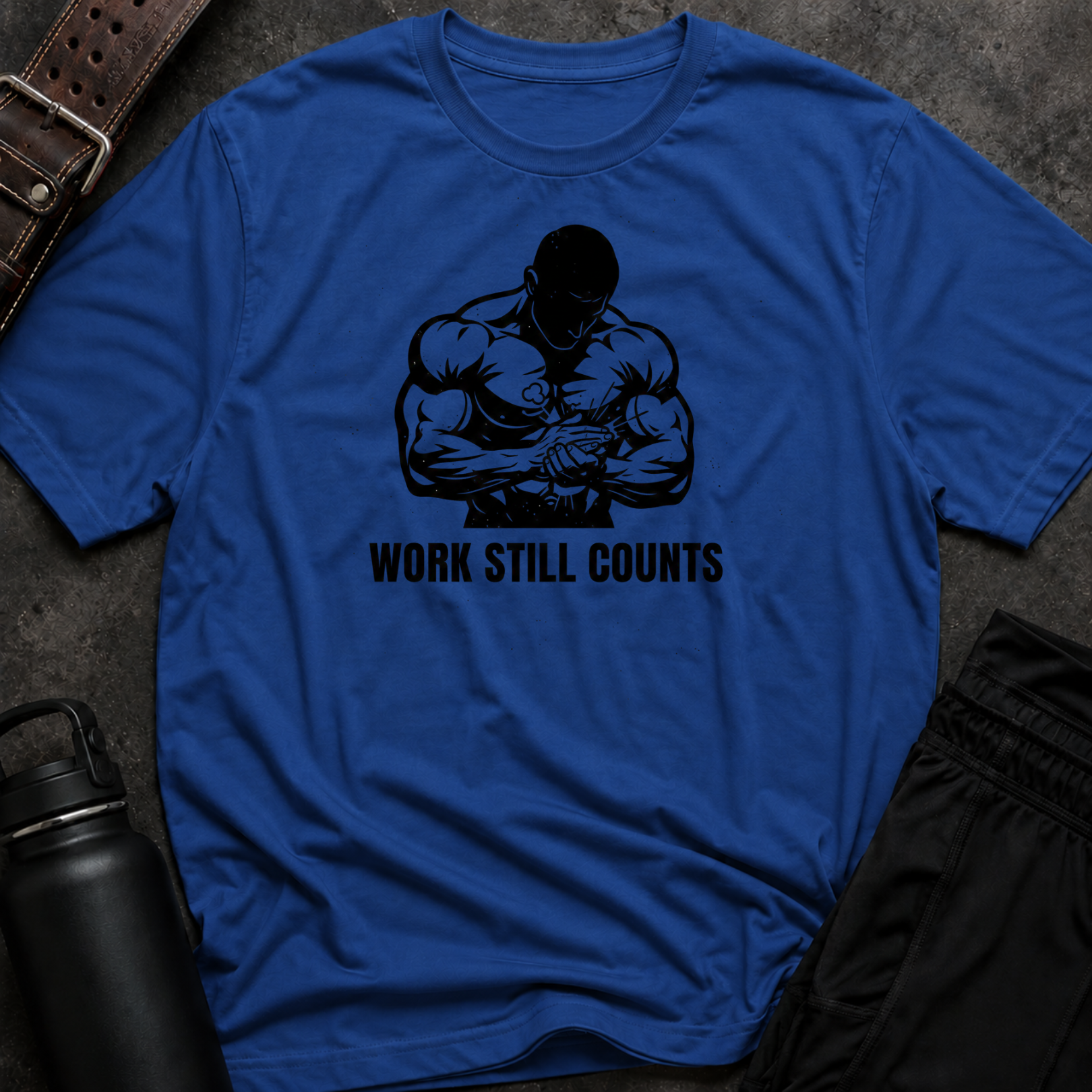 Work Still Counts T-Shirt
