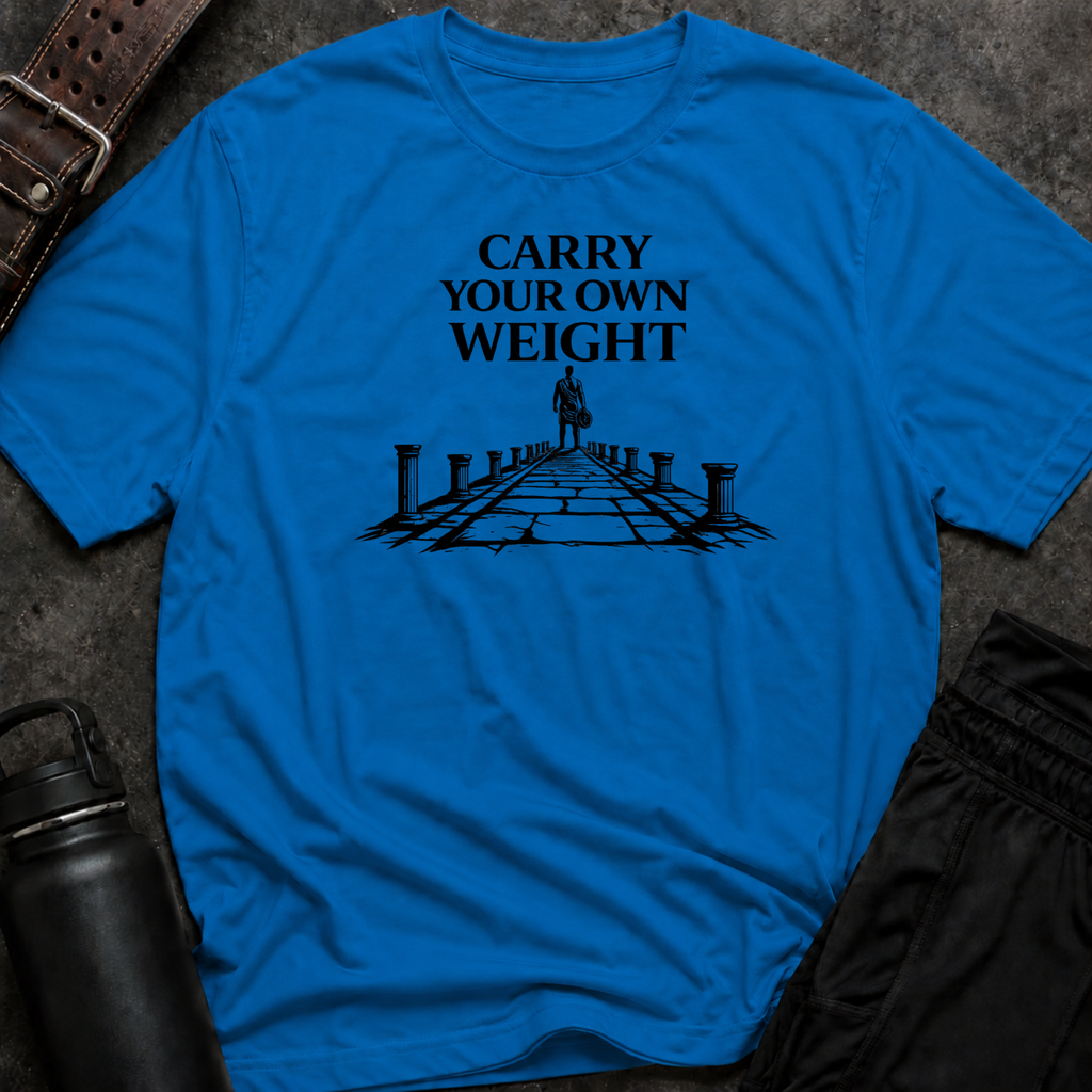 Carry Your Own Weight T-Shirt