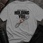 Break What's Holding You T-Shirt