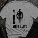 The Mirror Reveals Your Habits T-Shirt