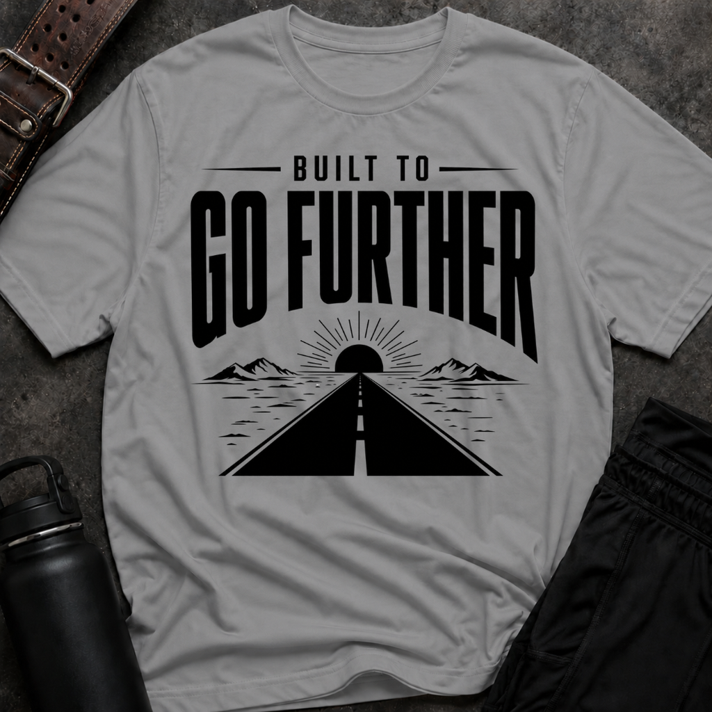 Built To Go Further T-Shirt
