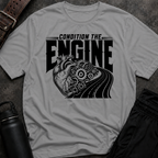 Condition The Engine T-Shirt