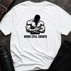 Work Still Counts T-Shirt