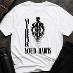 The Mirror Reveals Your Habits T-Shirt