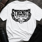 Strength Has No Shortcut T-Shirt
