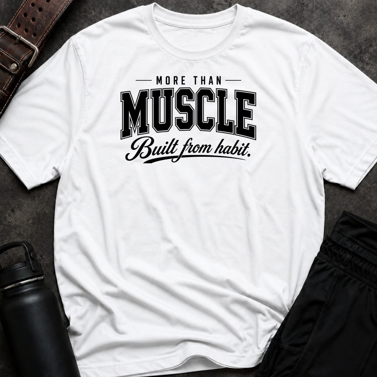 More Than Muscle T-Shirt
