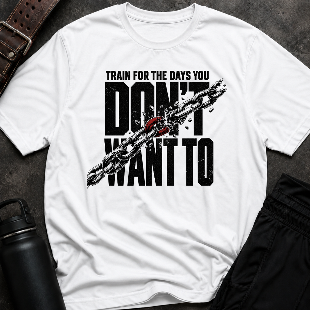 Train For The Days T-Shirt